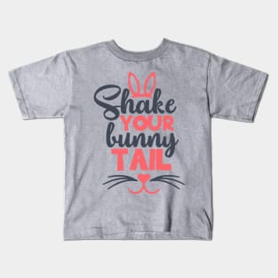 Shake Your Bunny Tails T-shirt Dress Gift Ideas Kids T-Shirt